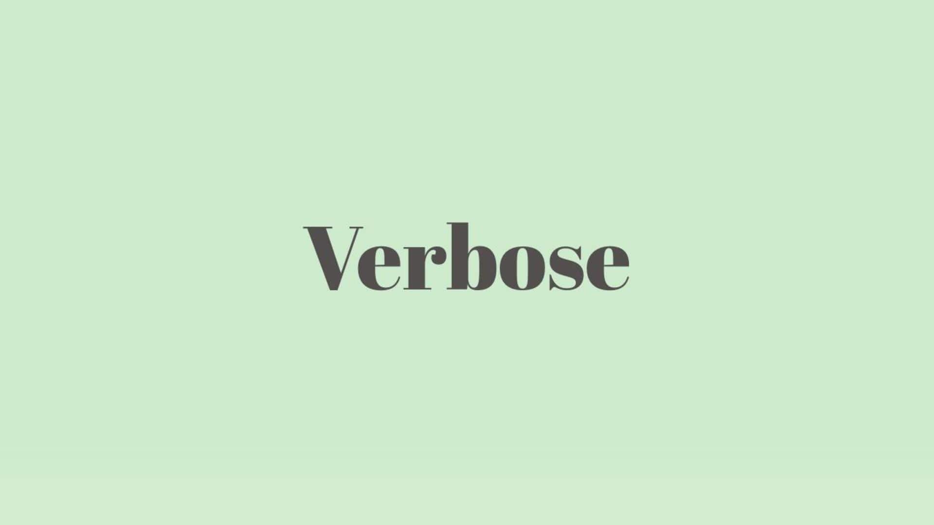 Word of the Day: Verbose