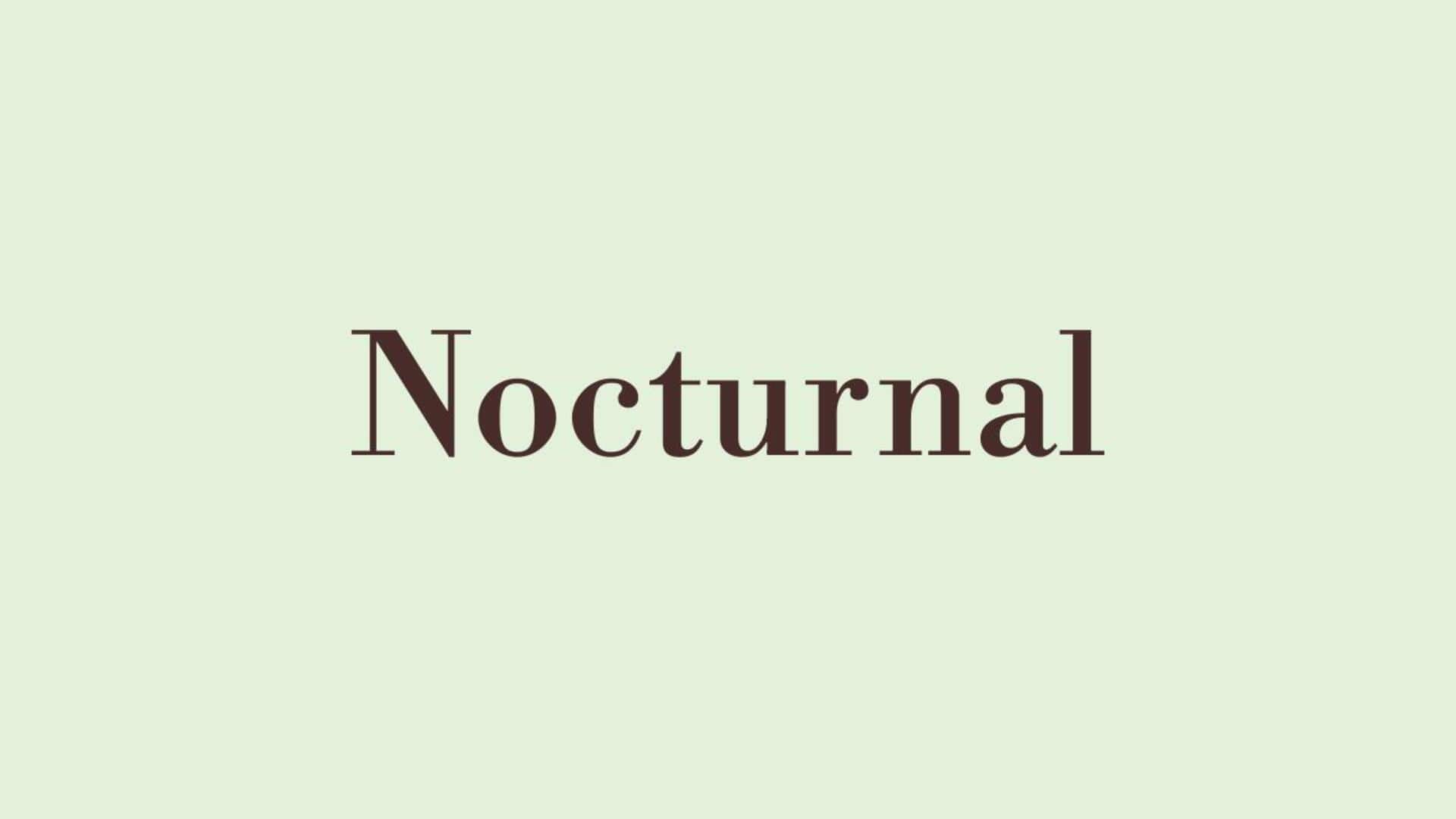 Word of the Day: Nocturnal Word of the Day: Nocturnal