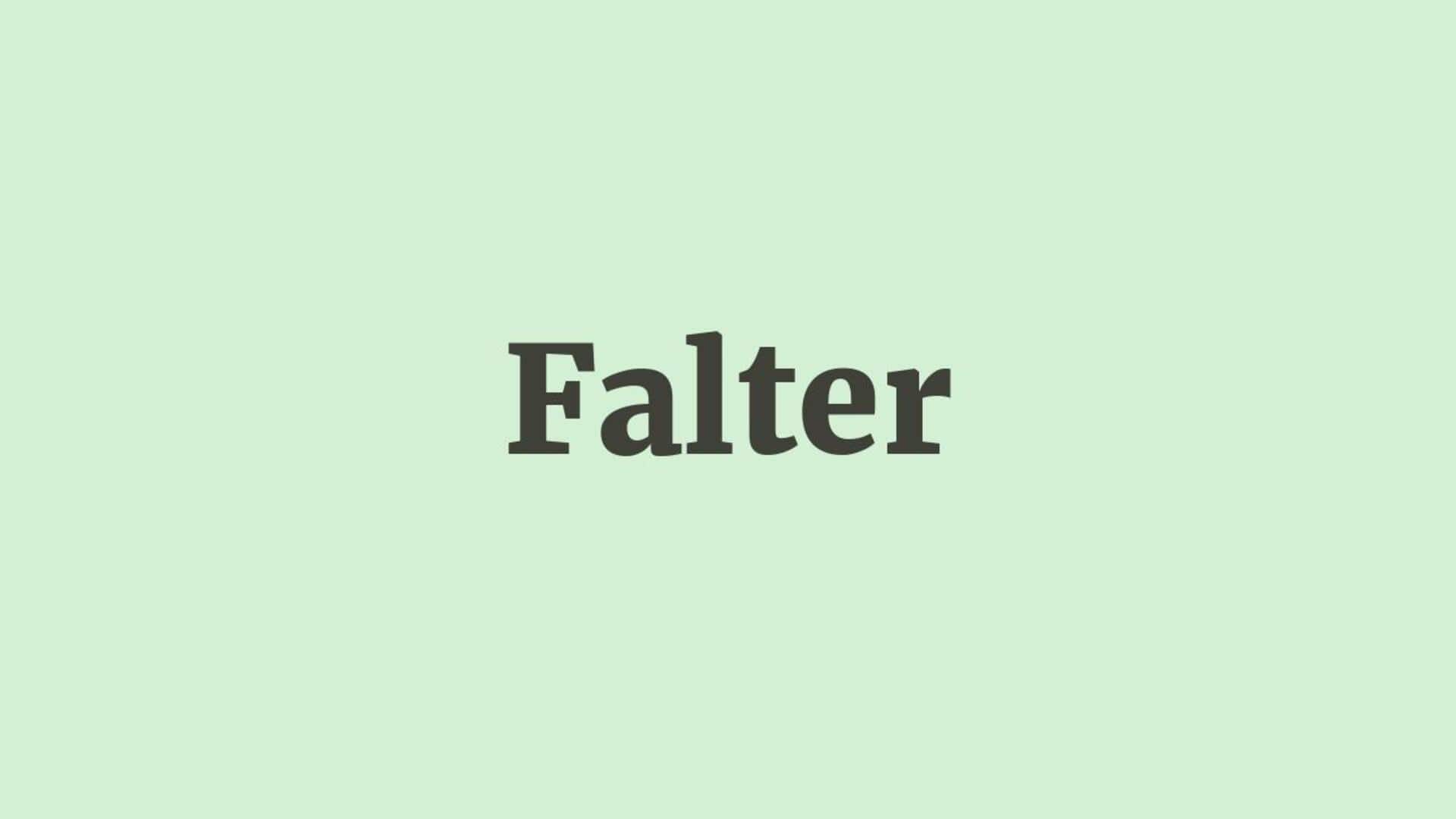Word of the Day: Falter