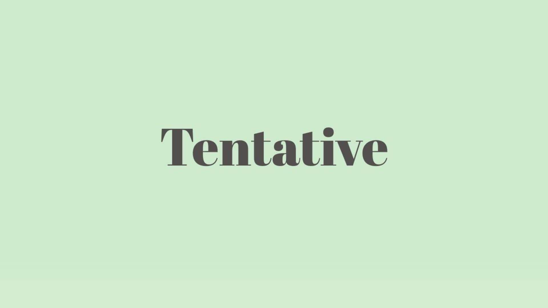 Word of the Day: Tentative