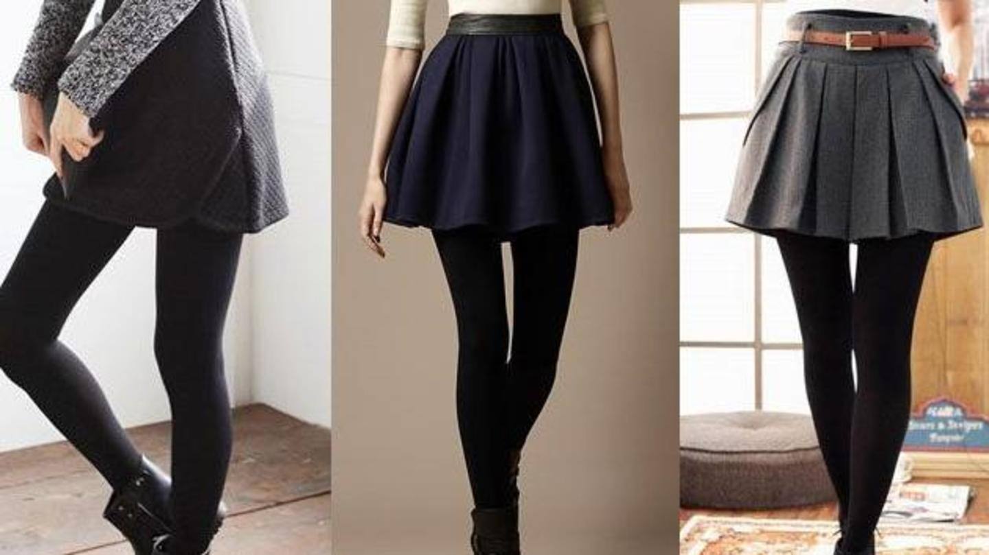 Wear leggings or tights Wear leggings or tights