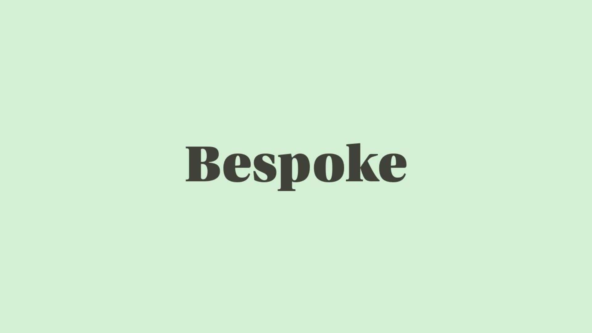 Word of the Day: Bespoke