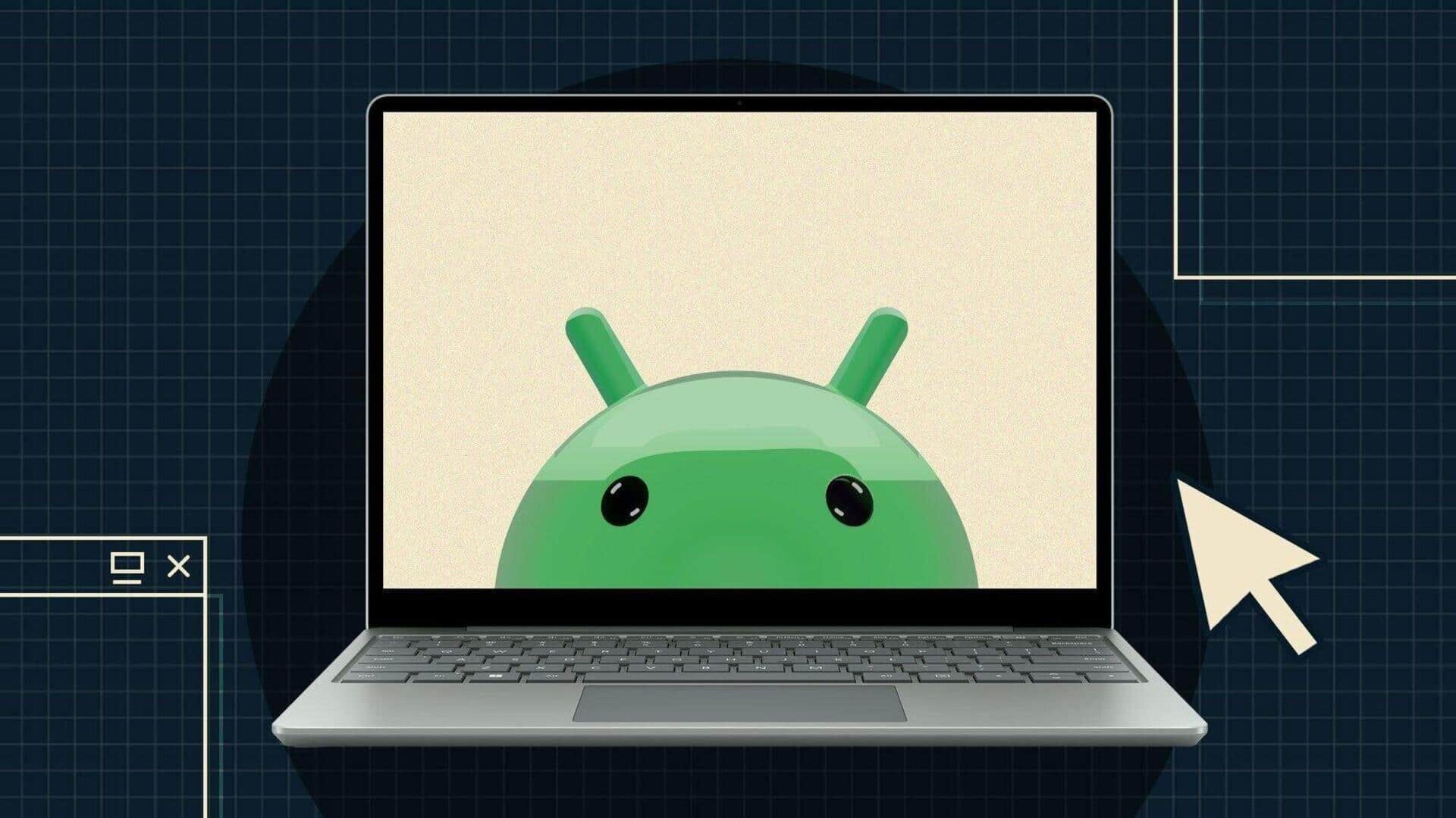 Android is coming to your PC next year