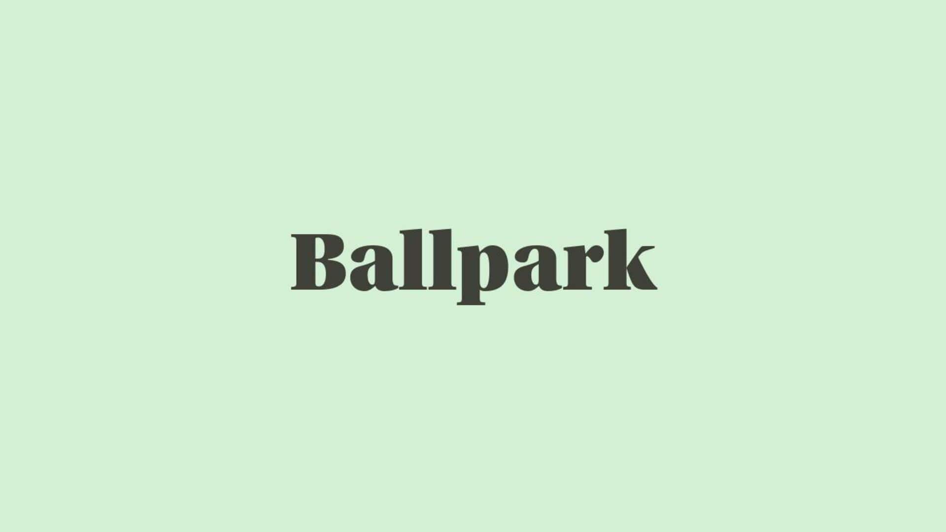 Word of the Day: Ballpark