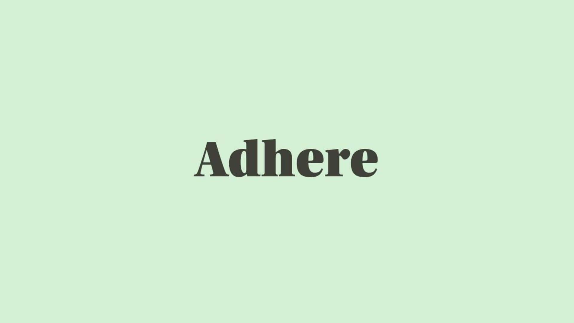 Word of the Day: Adhere