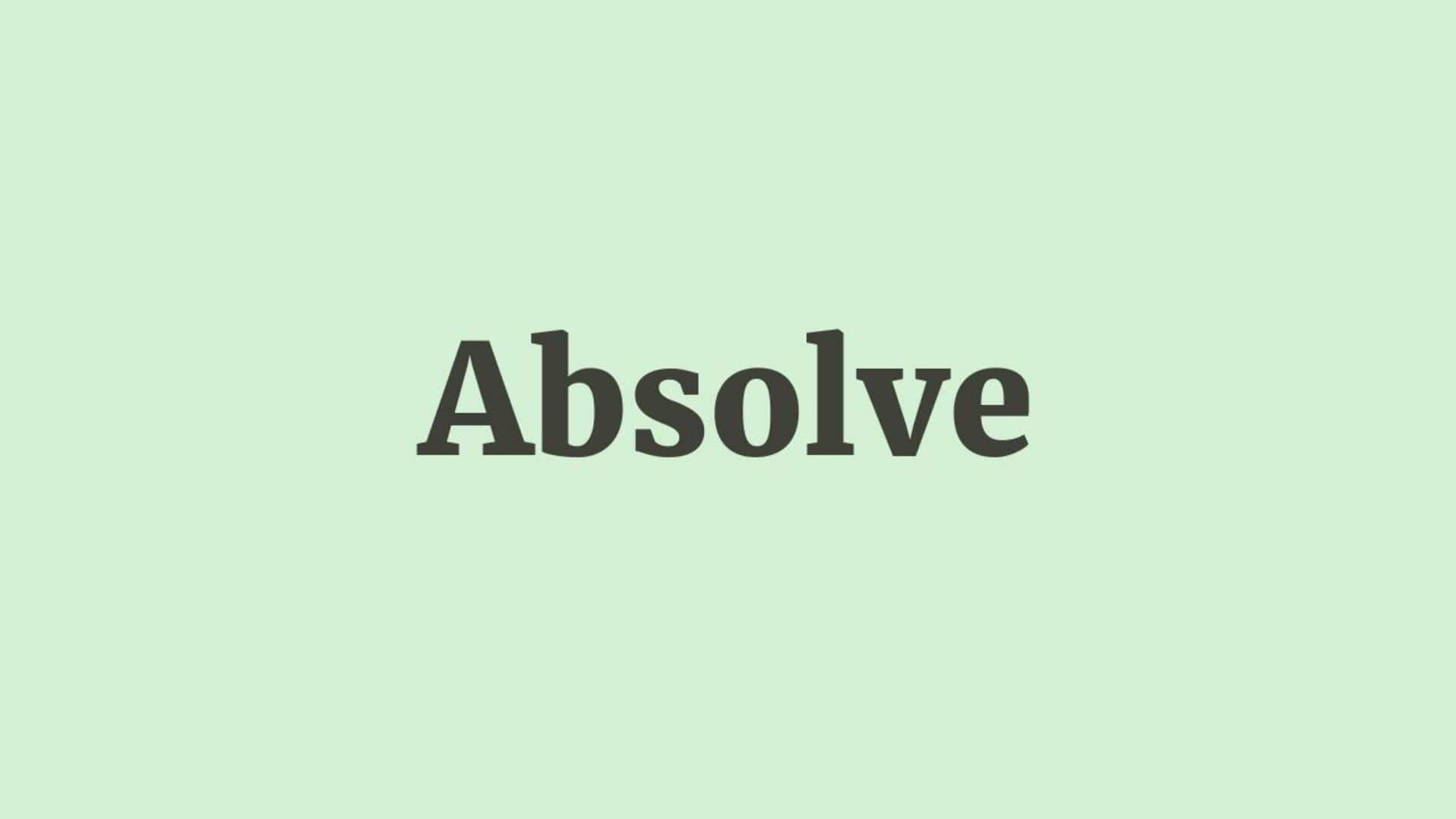 Word of the Day: Absolve
