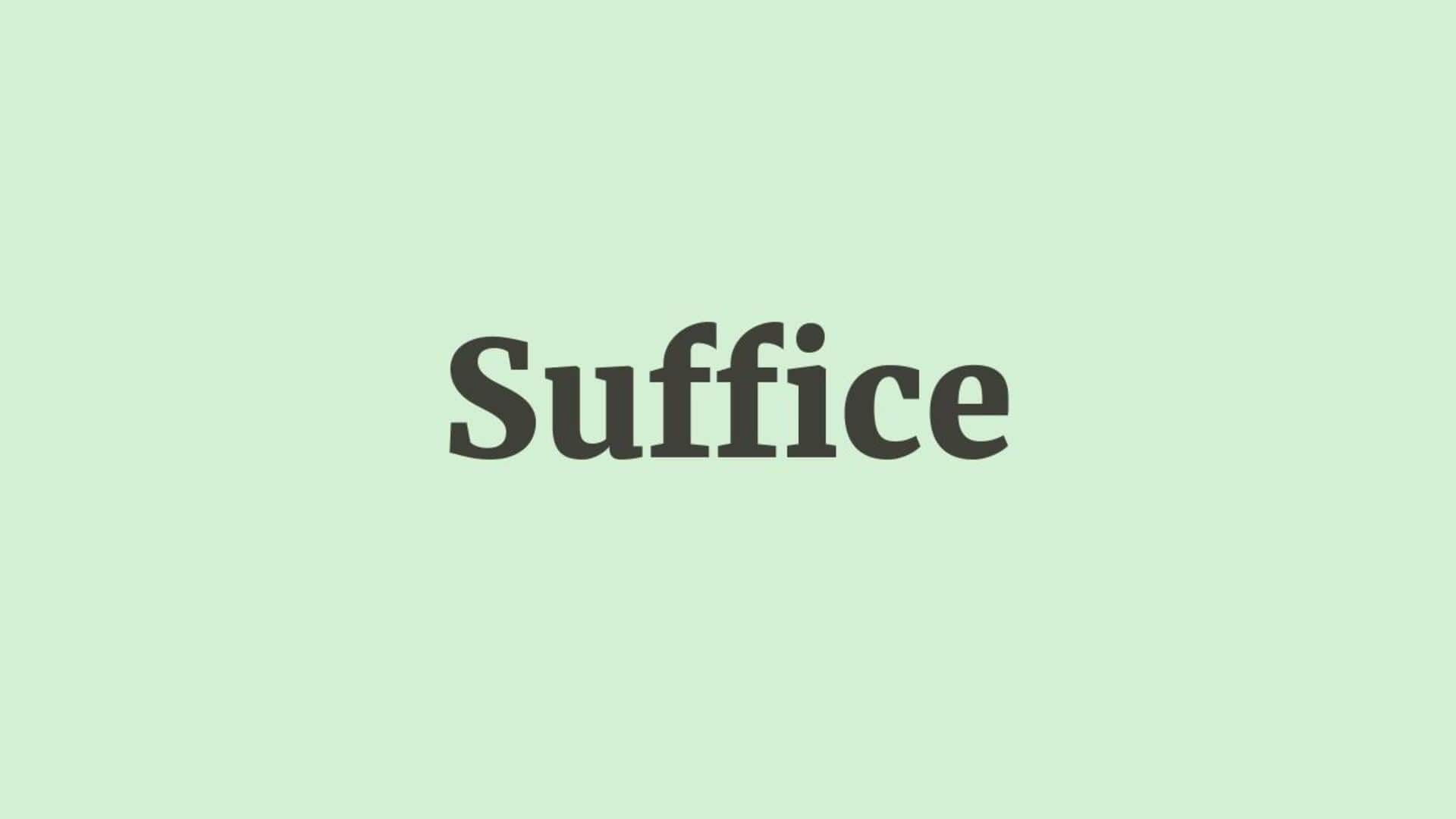 Word of the Day: Suffice