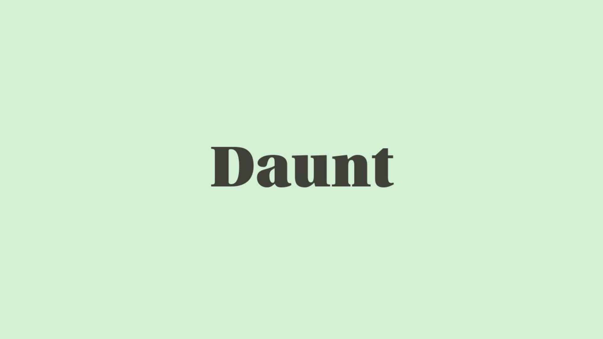 Word of the Day: Daunt