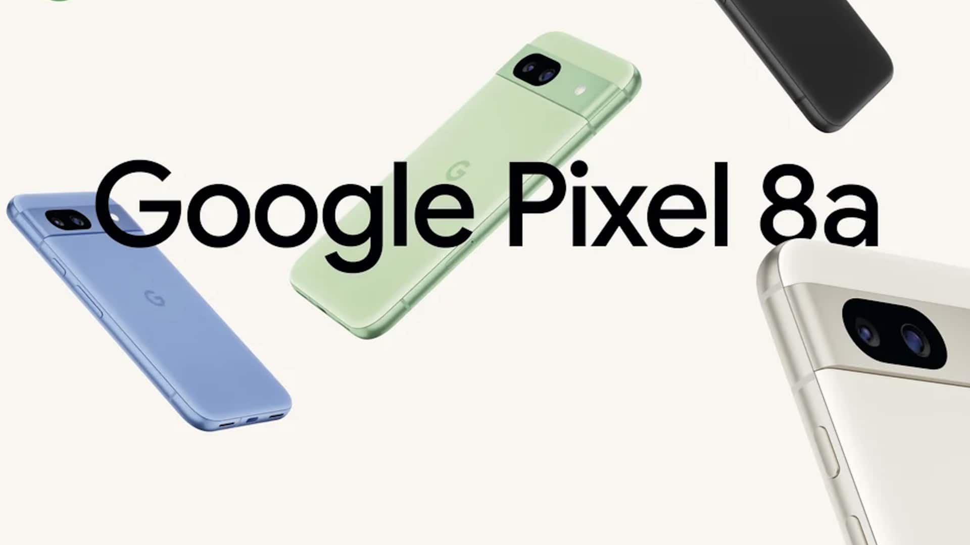 Google Pixel 8a, with AI-powered camera features, debuts at ₹53,000