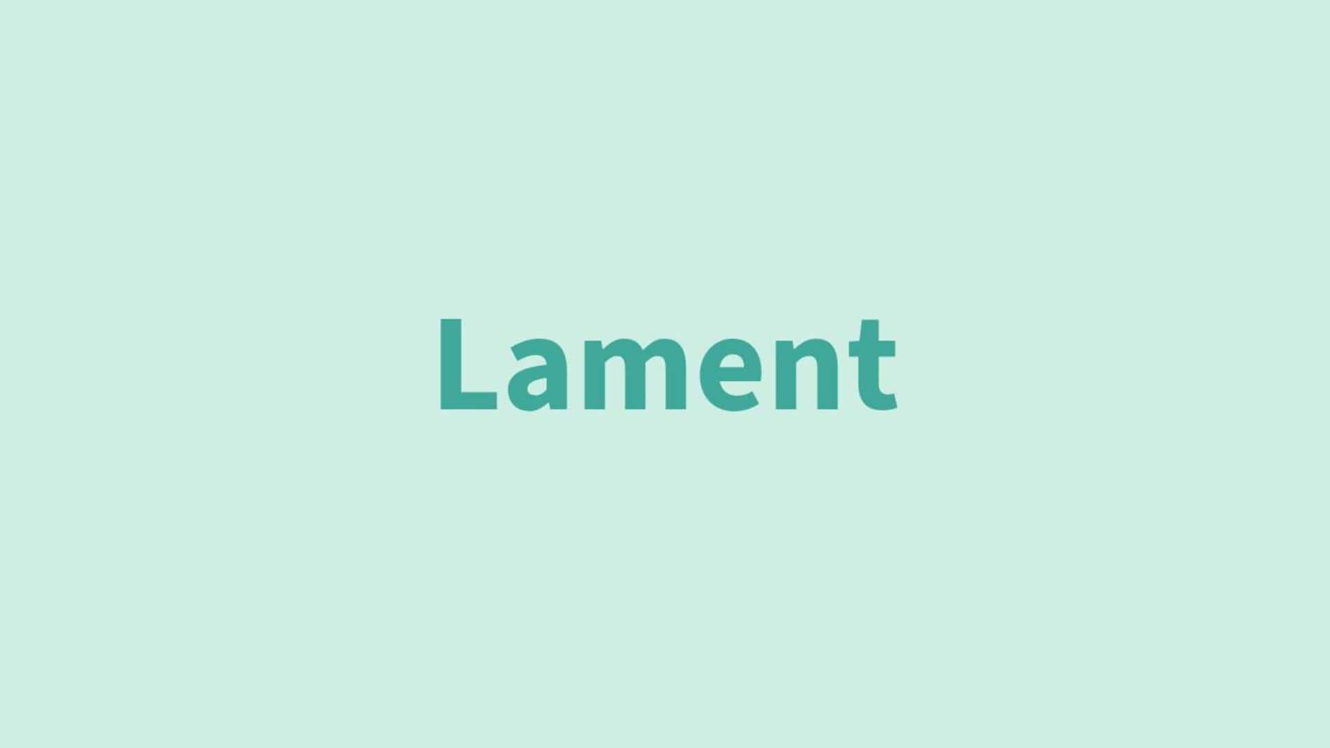 Word of the Day: Lament