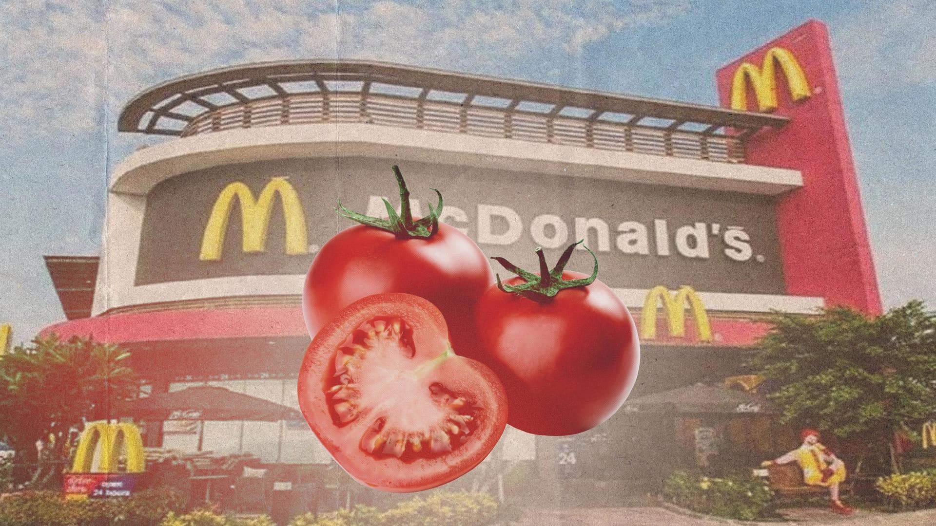 McDonald's drops tomato from the menu, issues notice to customers