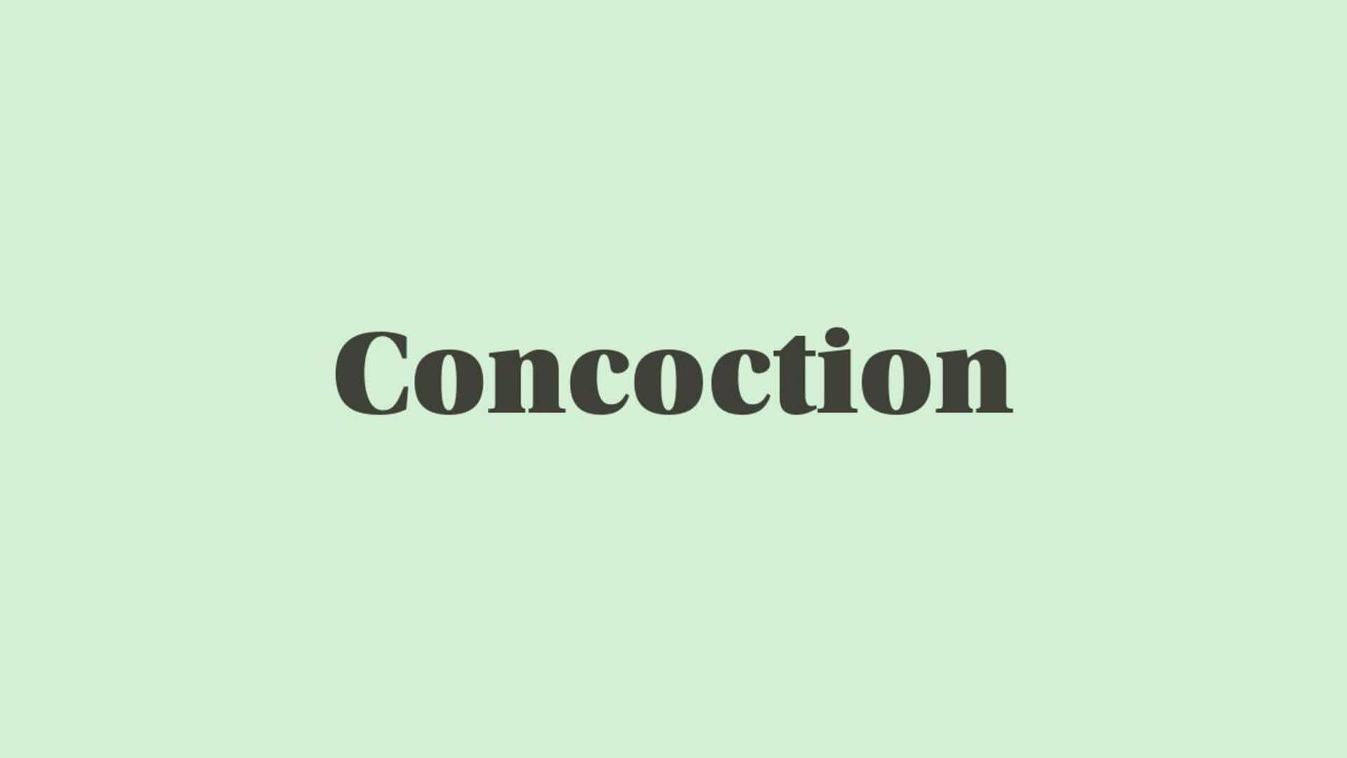 Word of the Day: Concoction