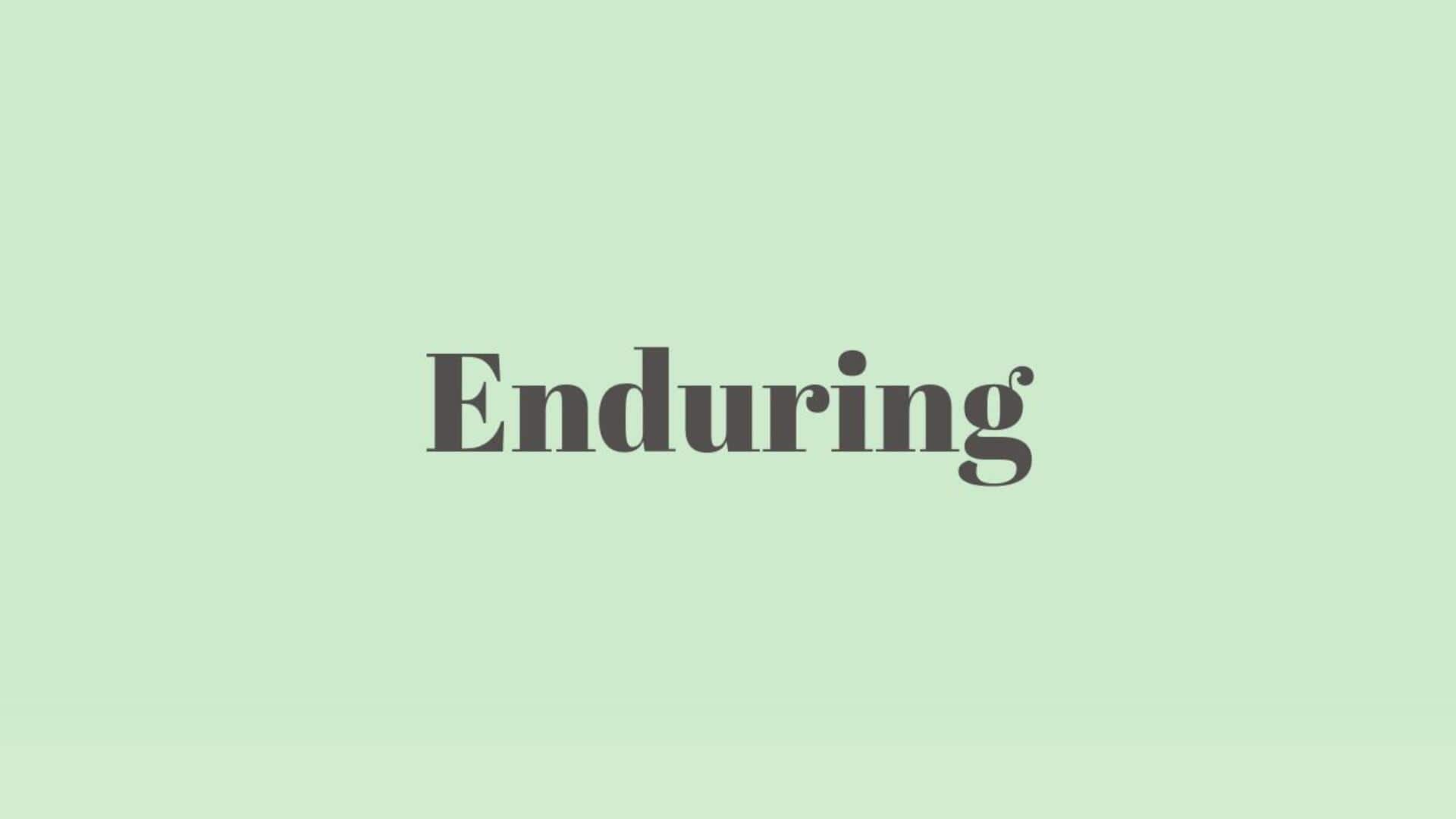Word of the Day: Enduring