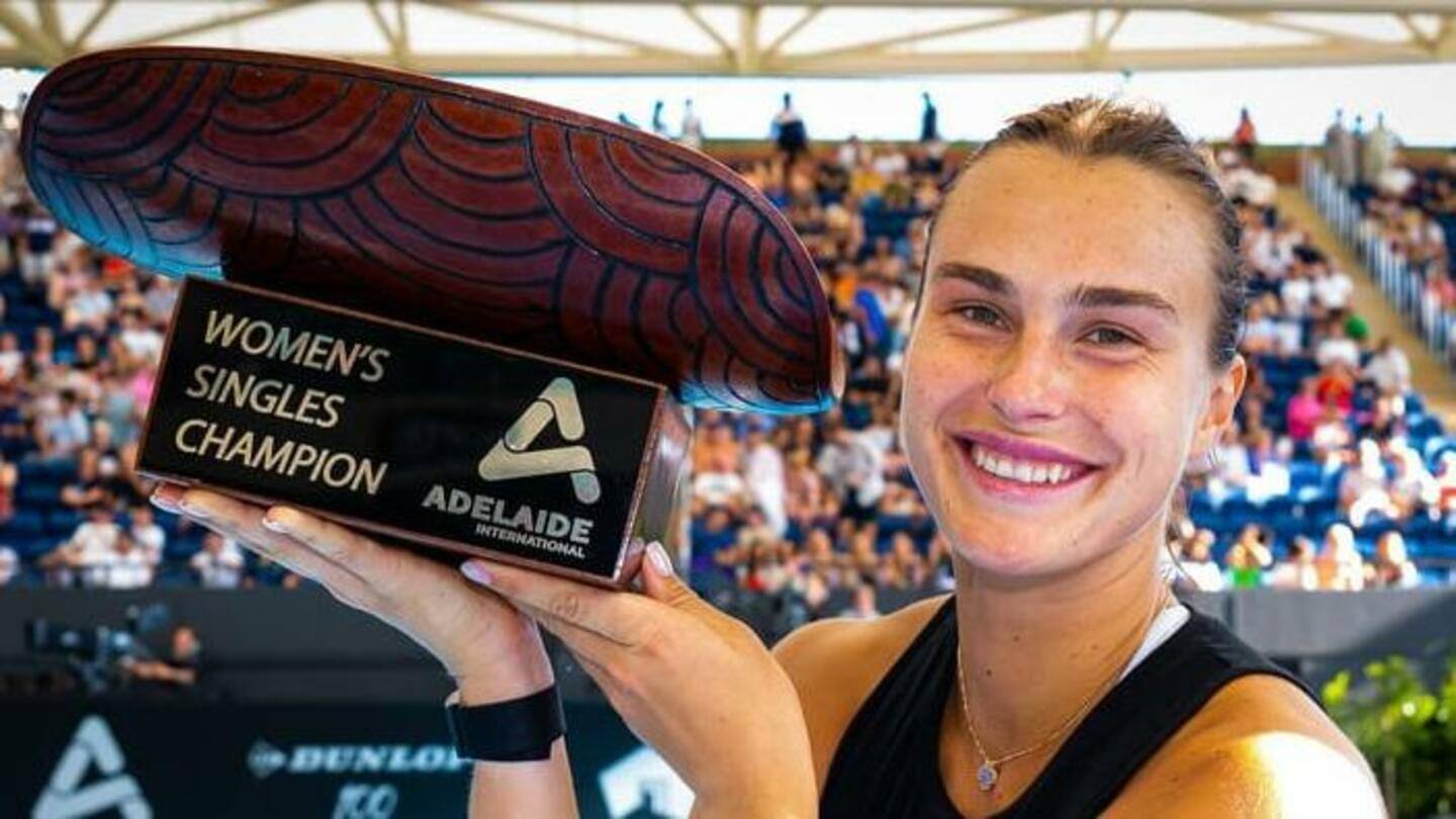 Aryna Sabalenka Memenangkan Adelaide International 1, Menetapkan gelar ke-11 nya