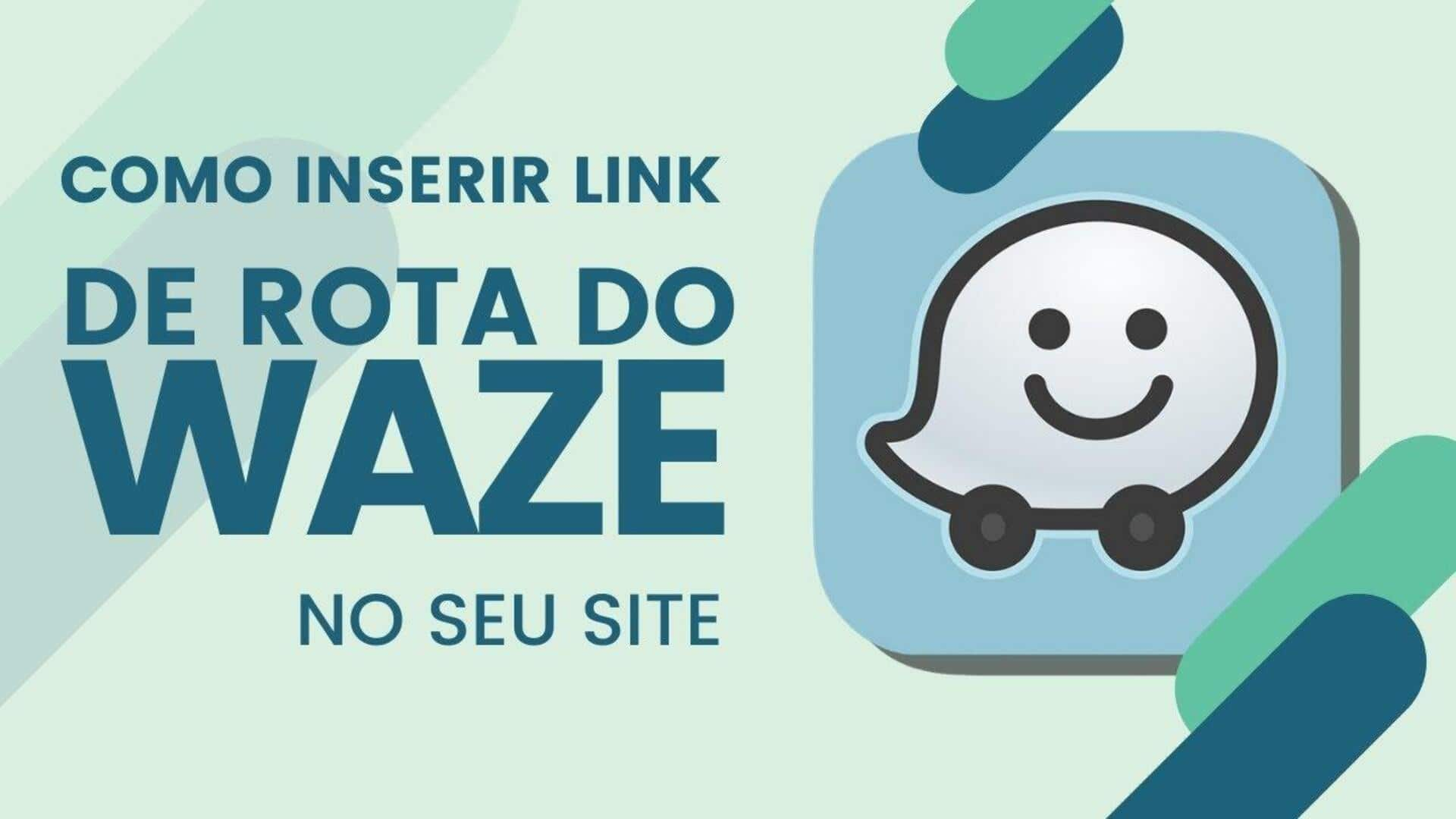 Organizando Deslocamentos Com Opções De Rota Do Waze