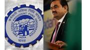 அதானி குழுமத்தில் சிக்கிய EPFO பணம் - முக்கிய முடிவுகள் என்ன?