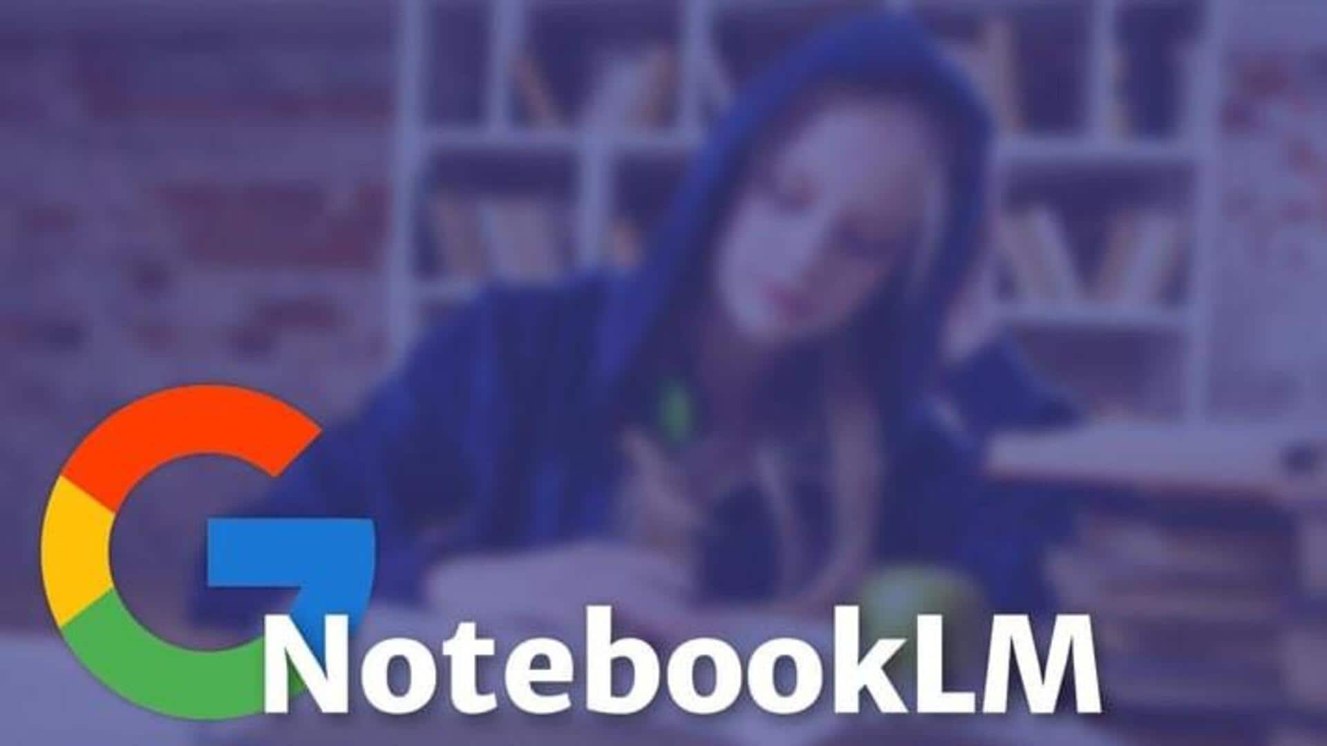 அமெரிக்க பயனாளர்களுக்கு AI வசதியுடன் கூடிய 'NotebookLM' சேவையை அறிமுகப்படுத்திய கூகுள்