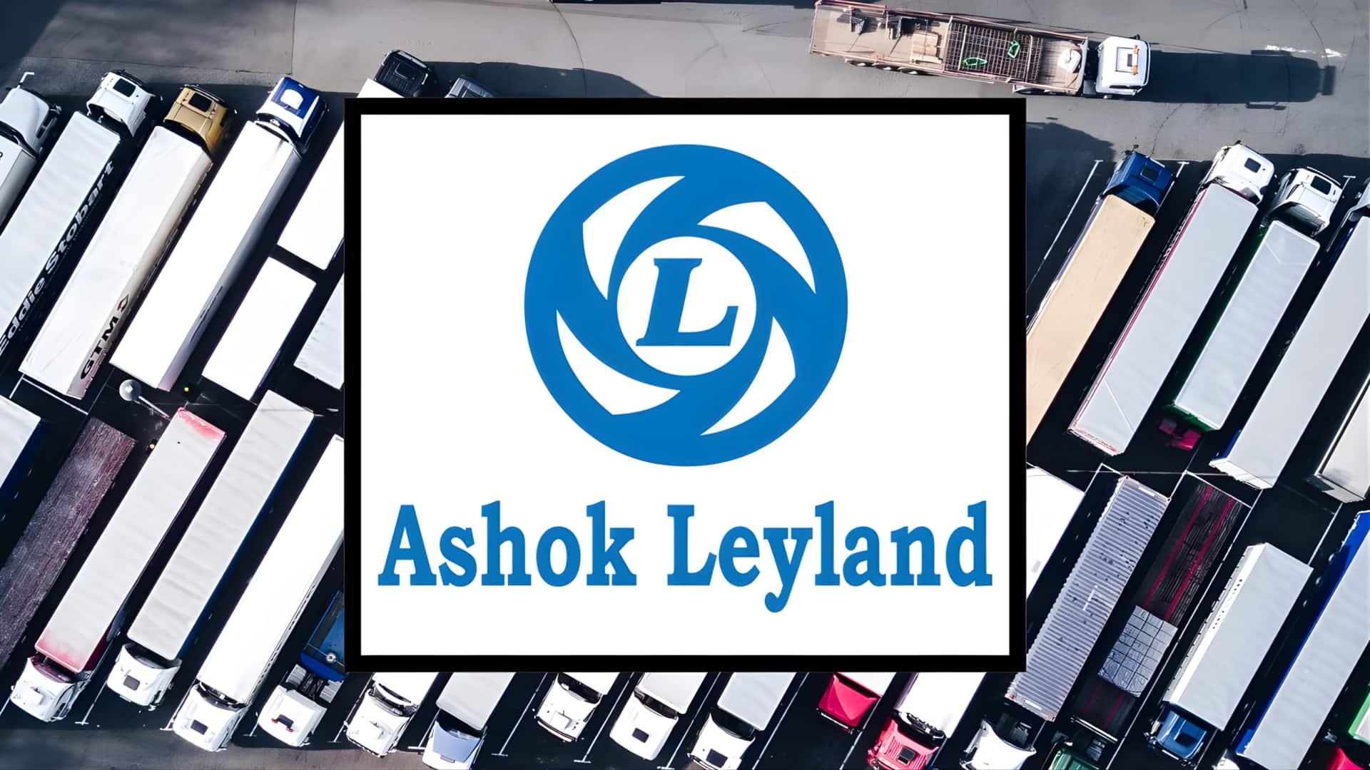 அசோக் லேலண்ட் நிறுவனத்தின் 'டாரஸ்' மற்றும் 'ஹிப்போ' டிரக்குகள் மீண்டும் அறிமுகம்