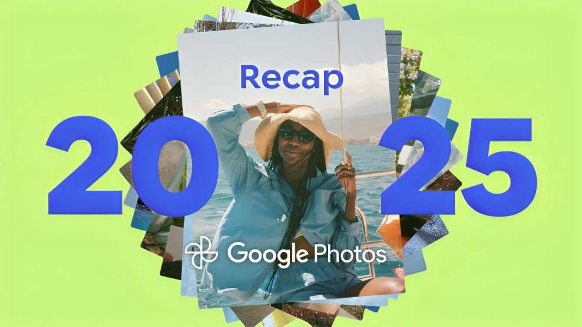 கூகுள் போட்டோஸ் 2025 ரீகேப் வெளியீடு: சிறப்பம்சங்கள் என்ன?