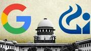 యాంటీట్రస్ట్ తీర్పును సుప్రీంకోర్టులో సవాలు చేసిన గూగుల్