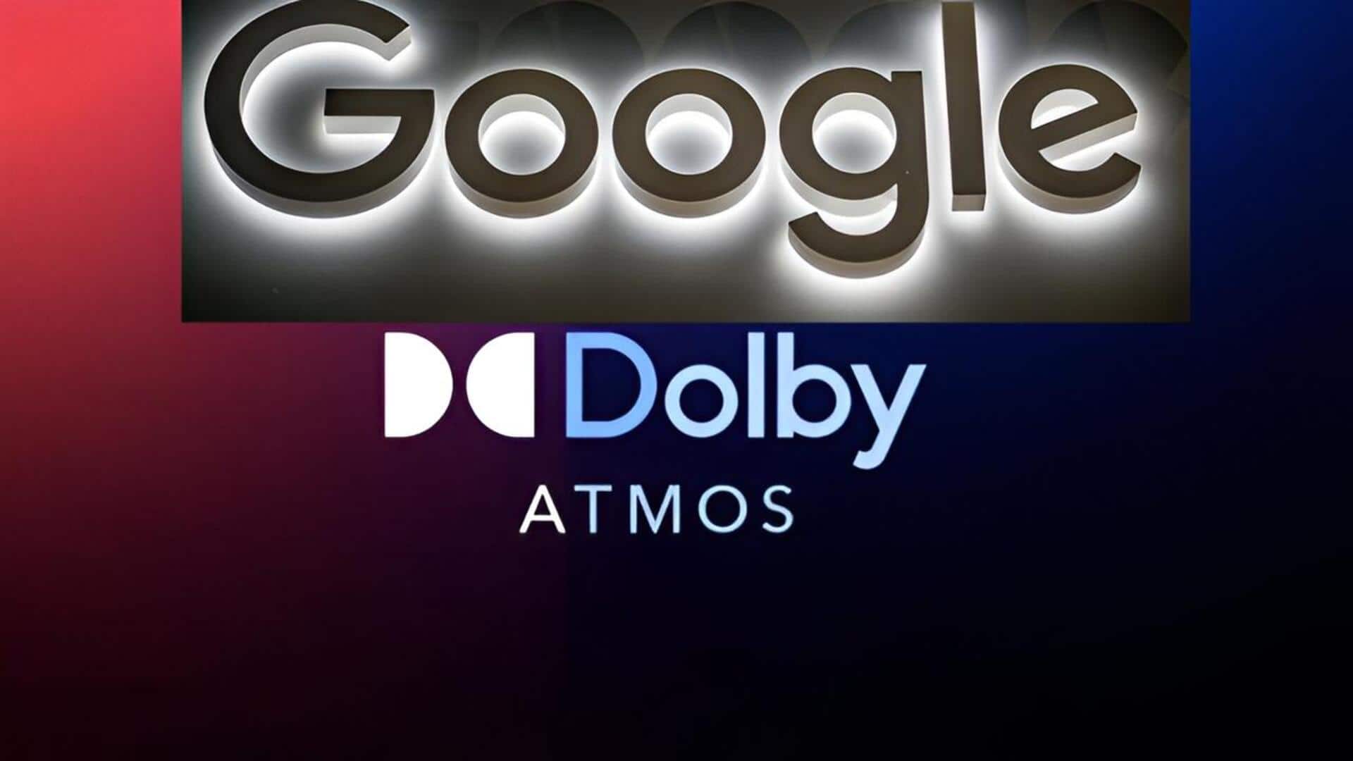 Google Dolby Atmos :ఆండ్రాయిడ్ ఆటోకు డాల్బీ అట్మోస్ సపోర్ట్ ప్రకటించిన గూగుల్