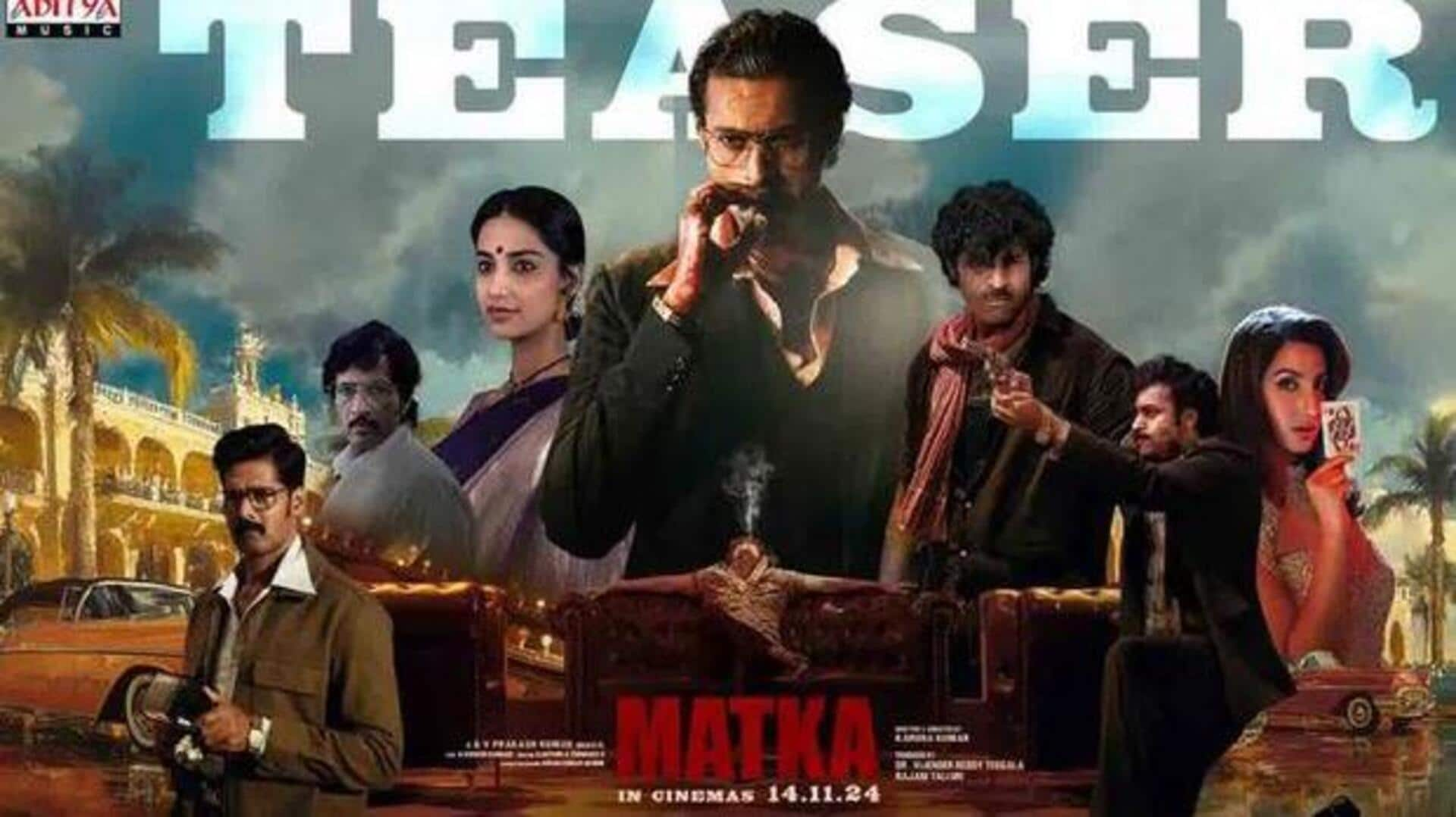 Matka: 'మట్కా' టీజర్ రిలీజ్.. కొత్త లుక్‌లో వరుణ్ తేజ్ 