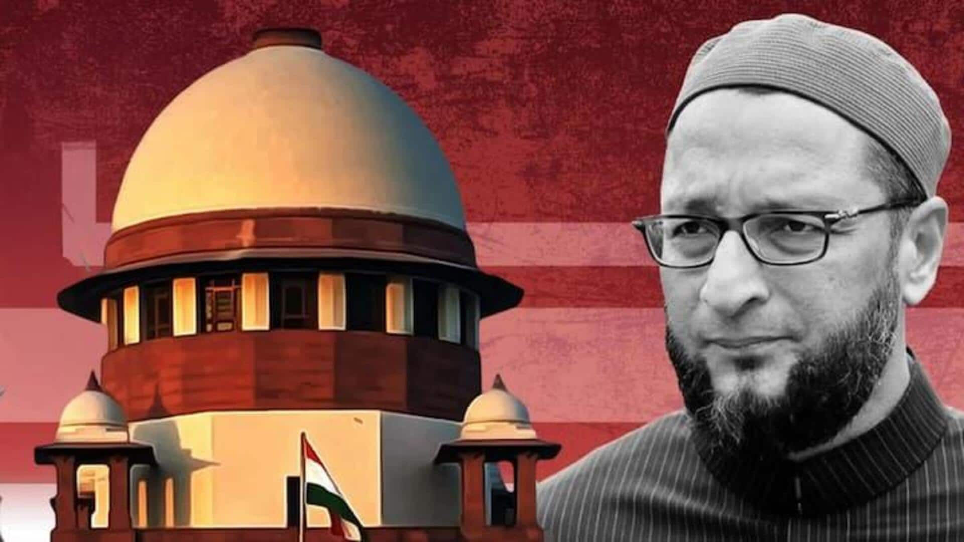 Asaduddin Owaisi :ప్రార్థనా స్థలాల చట్టంపై అసదుద్దీన్ ఒవైసీ దాఖలు చేసిన పిటిషన్‌ విచార‌ణ‌కు సుప్రీం ఓకే