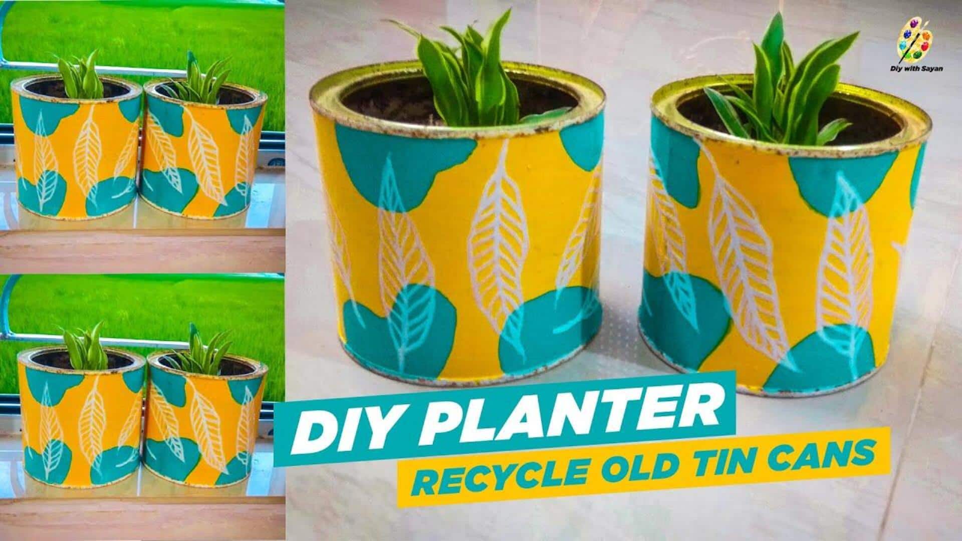 รีไซเคิลกระป๋องดีบุกให้กลายเป็นกระถางต้นไม้สุดชิค 